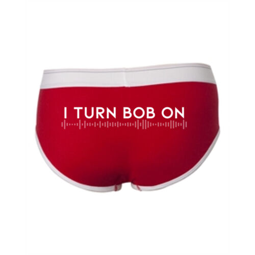 "I TURN BOB ON" WOMENS BOYFRIEND BRIEF Thumbnail