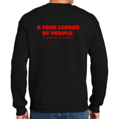 "A TRUE LEADER" CREWNECK SWEATSHIRT Thumbnail