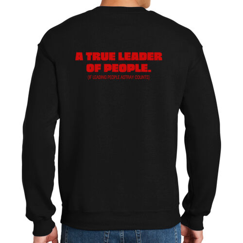 "A TRUE LEADER" CREWNECK SWEATSHIRT Thumbnail